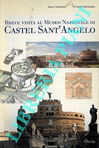 Guía breve al Museo Nacional de Castel Sant'Angelo. Ediz. illustrata (Beni culturali. Varia)