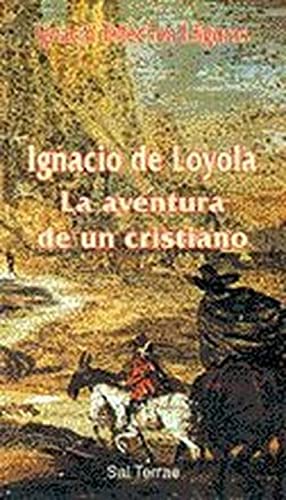 Ignacio de Loyola: La aventura de un cristiano: 65 (Servidores y Testigos)