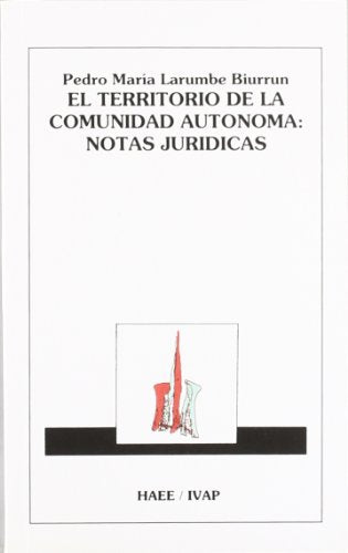 Territorio de la c.a.: notas juridicas (Cuad.Auton)