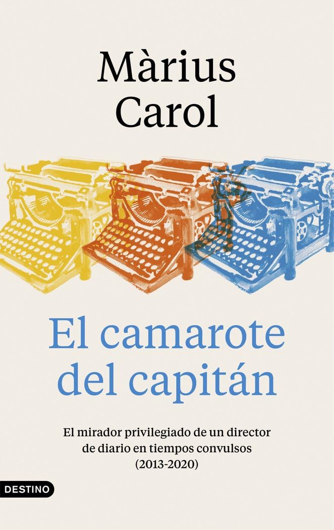 El camarote del capitán: El mirador privilegiado de un director de diario en tiempos convulsos (2013-2020) (Imago Mundi)
