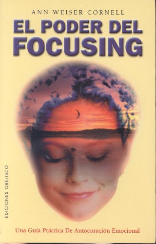El Poder del focusing (SALUD)