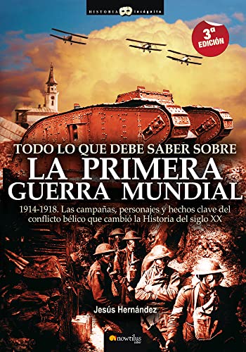 Todo lo que debe saber sobre la Primera Guerra Mundial (Historia Incógnita)