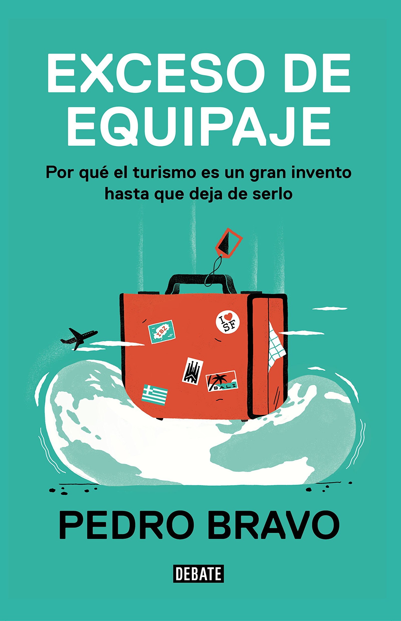 Exceso de equipaje: Por qué el turismo es un gran invento hasta que deja de serlo (Sociedad)