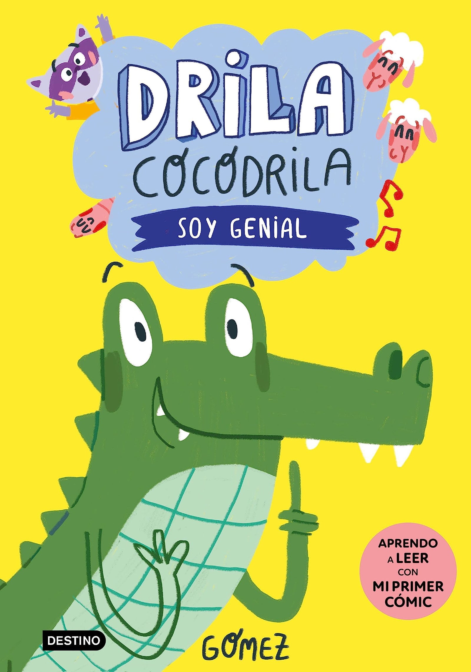 Drila Cocodrila 2. Soy genial. Aprendo a leer (Aprende a leer con mayúsculas)