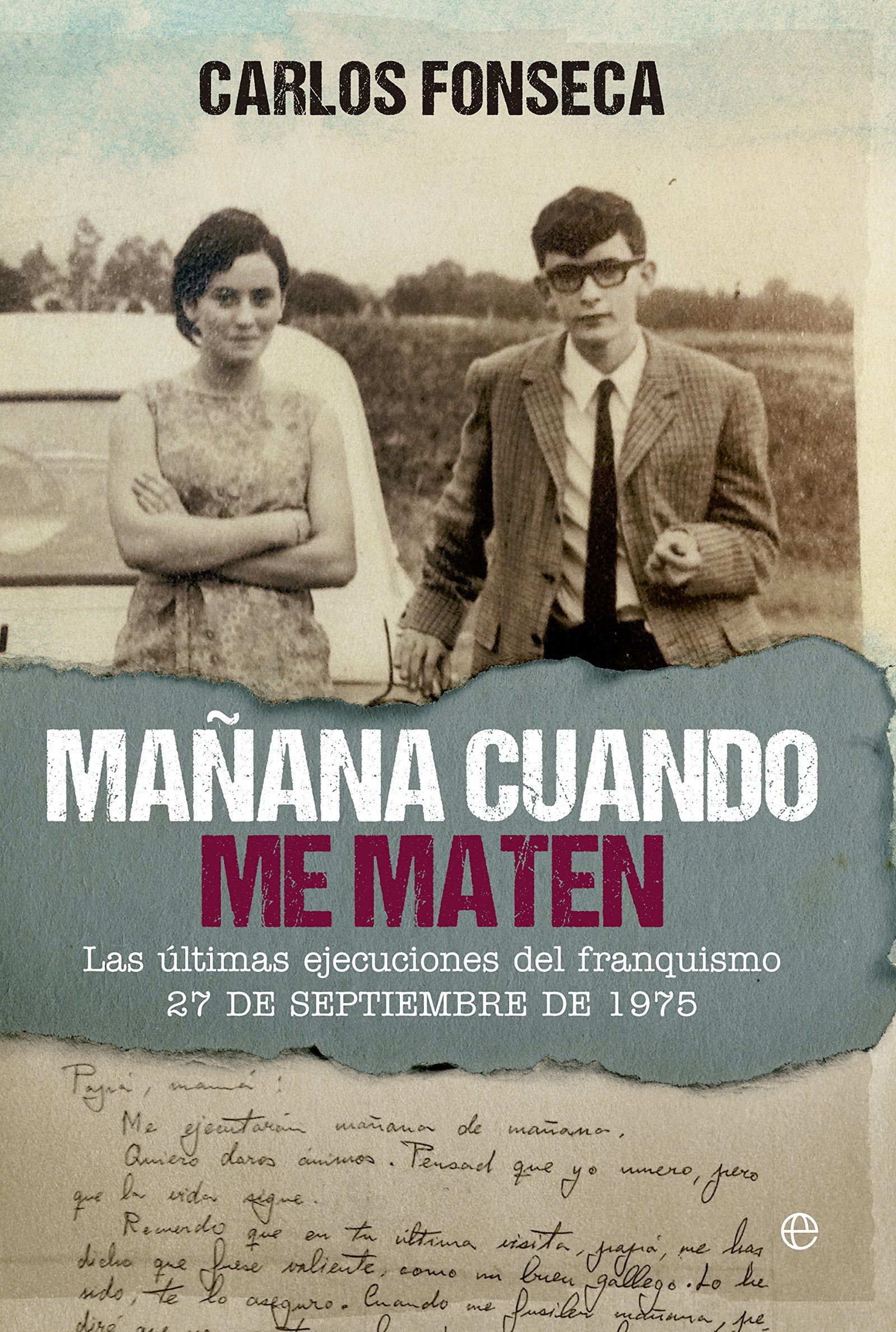 Mañana Cuando Me Maten (Historia del S.XX)