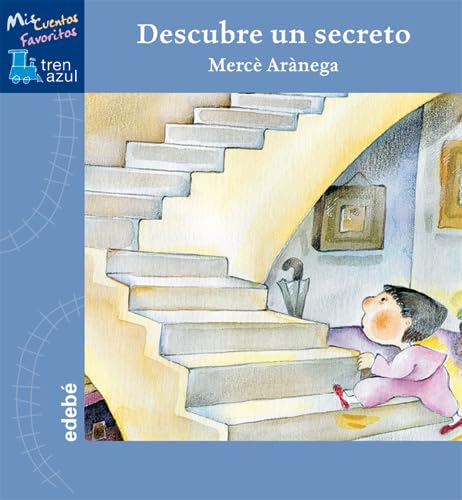 DESCUBRE UN SECRETO (TREN AZUL: MIS CUENTOS FAVORITOS)
