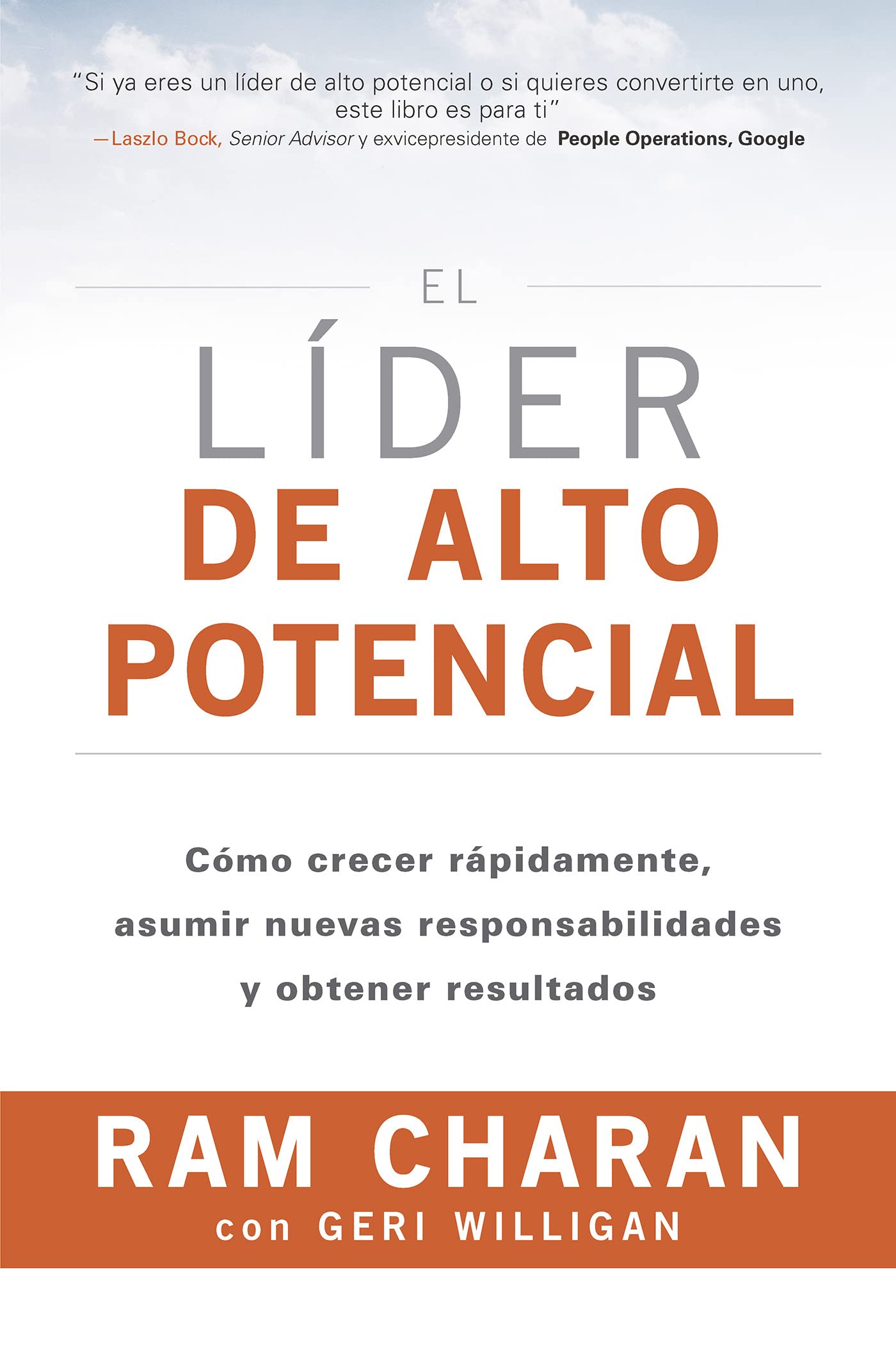 El líder de alto potencial: Cómo crecer rápidamente, asumir nuevas responsabilidades y obtener resultados (Reverte Management)