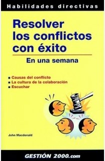 Resolver los conflictos con éxito: En una semana