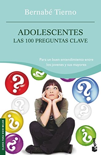 Adolescentes. Las 100 preguntas clave (Vivir Mejor)