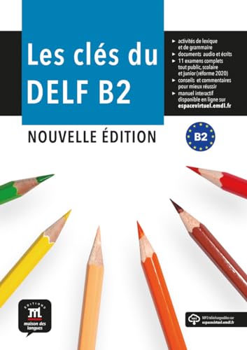 les Clés du nouveau DELF B2 Nouvelle Éd.: Livre élève + mp3 (Les clés, DELF B2)