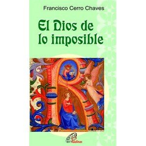 El Dios de lo imposible: La Anunciación (Lucas 1,26-38) (Sembrar la Palabra)