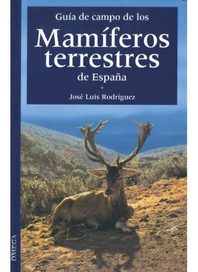 GUIA CAMPO MAMIFEROS TERRESTRES ESPAÑA (GUIAS DEL NATURALISTA-MAMIFEROS)