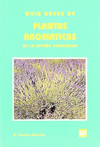 Guía breve de plantas aromáticas de la España peninsular (Botánica)