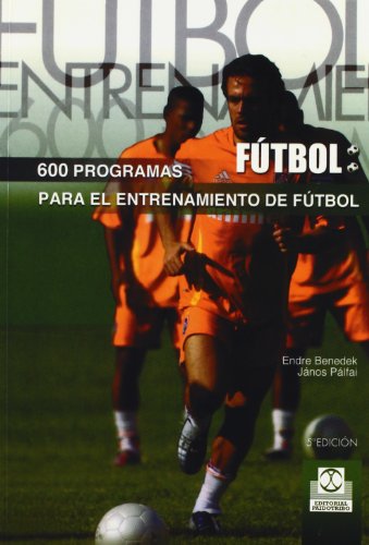 Seiscientos programas para el entrenamiento de fútbol (Deportes)
