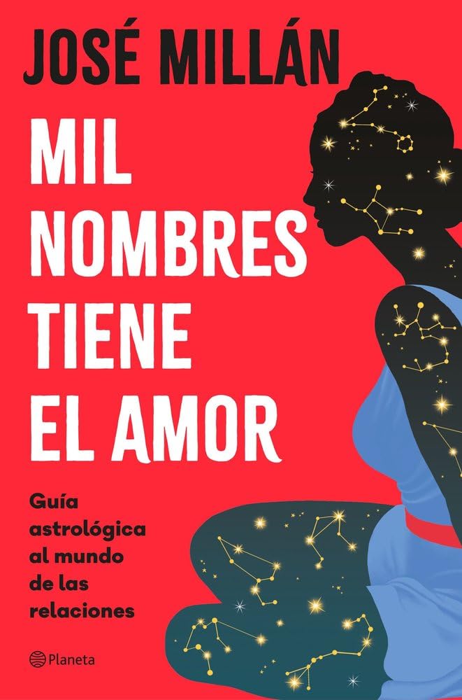 Mil nombres tiene el amor: Guía astrológica al mundo de las relaciones (No Ficción)