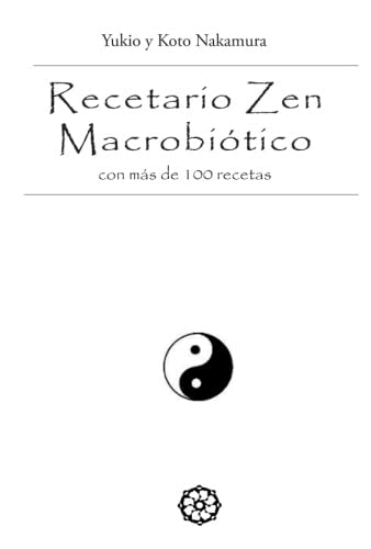 RECETARIO ZEN MACROBIÓTICO CON MÁS DE 100 RECETAS