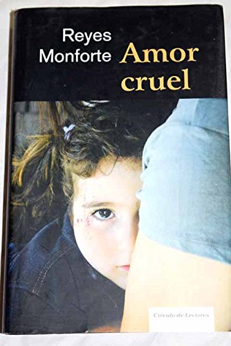 Amor Cruel. La Desgarradora Lucha De Una Madre Española Por Su Hija