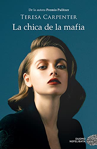 La chica de la mafia: Una Mujer En El Mundo Del Hampa (NEFELIBATA)