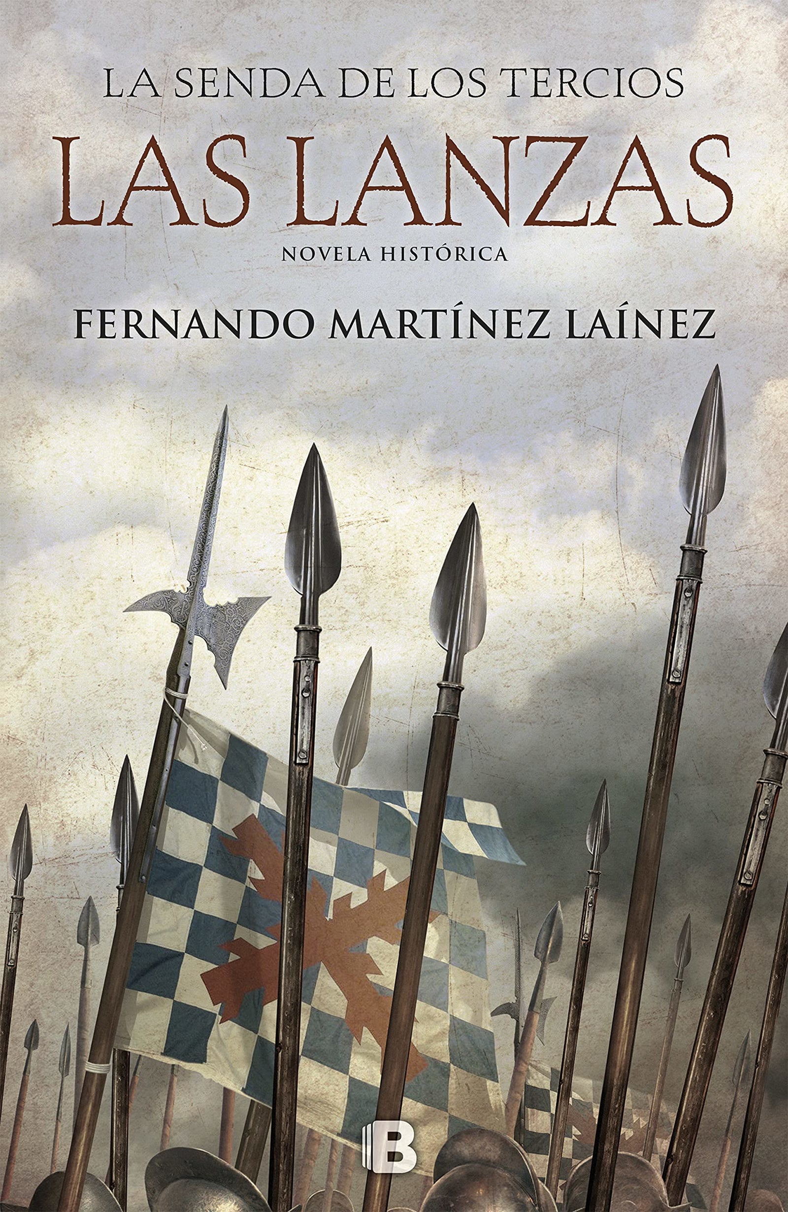 Las lanzas (La senda de los Tercios 1) (Histórica)