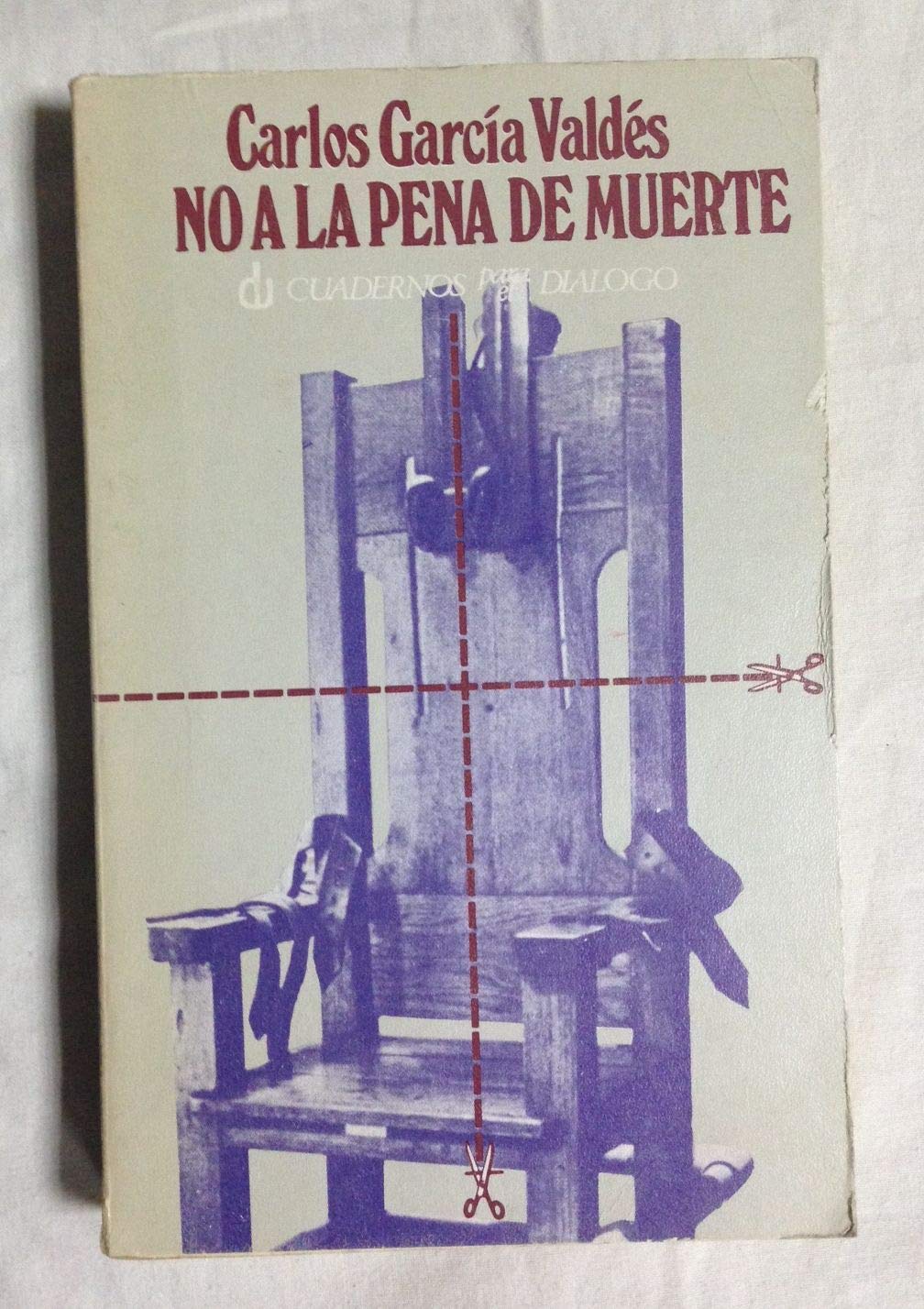 No a la pena de muerte (Divulgación universitaria. Serie Temas jur¸dicos)