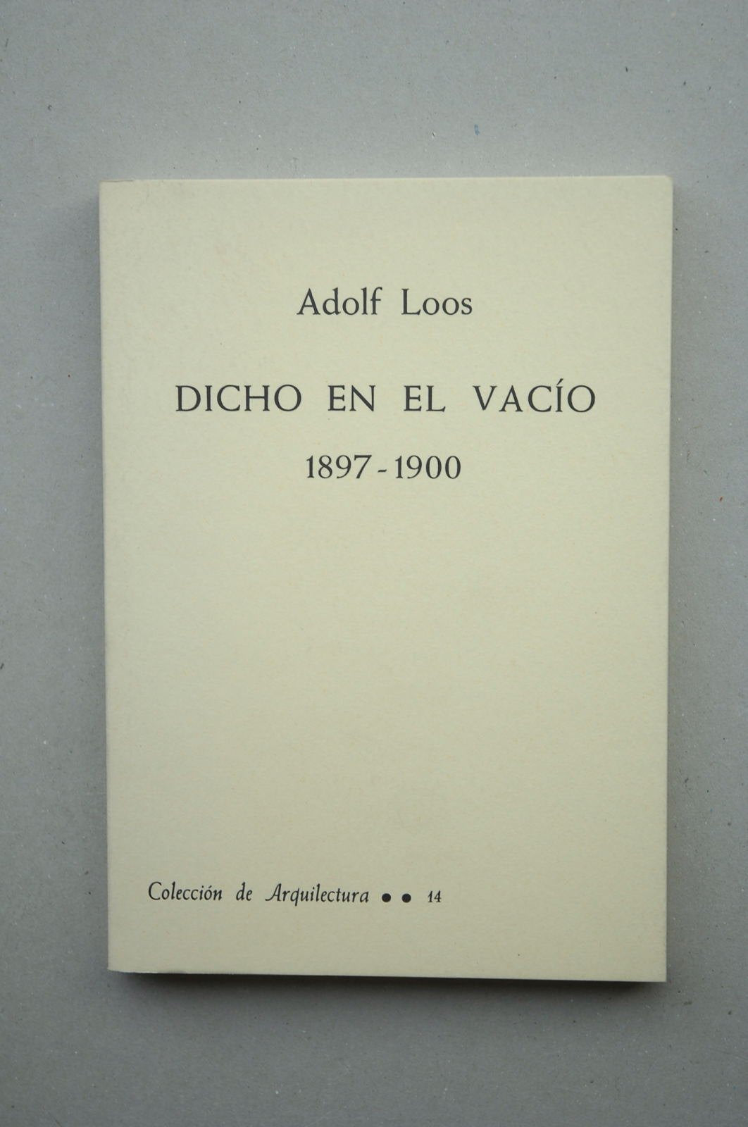 DICHO EN EL VACIO 1897-1900 (SIN COLECCION)