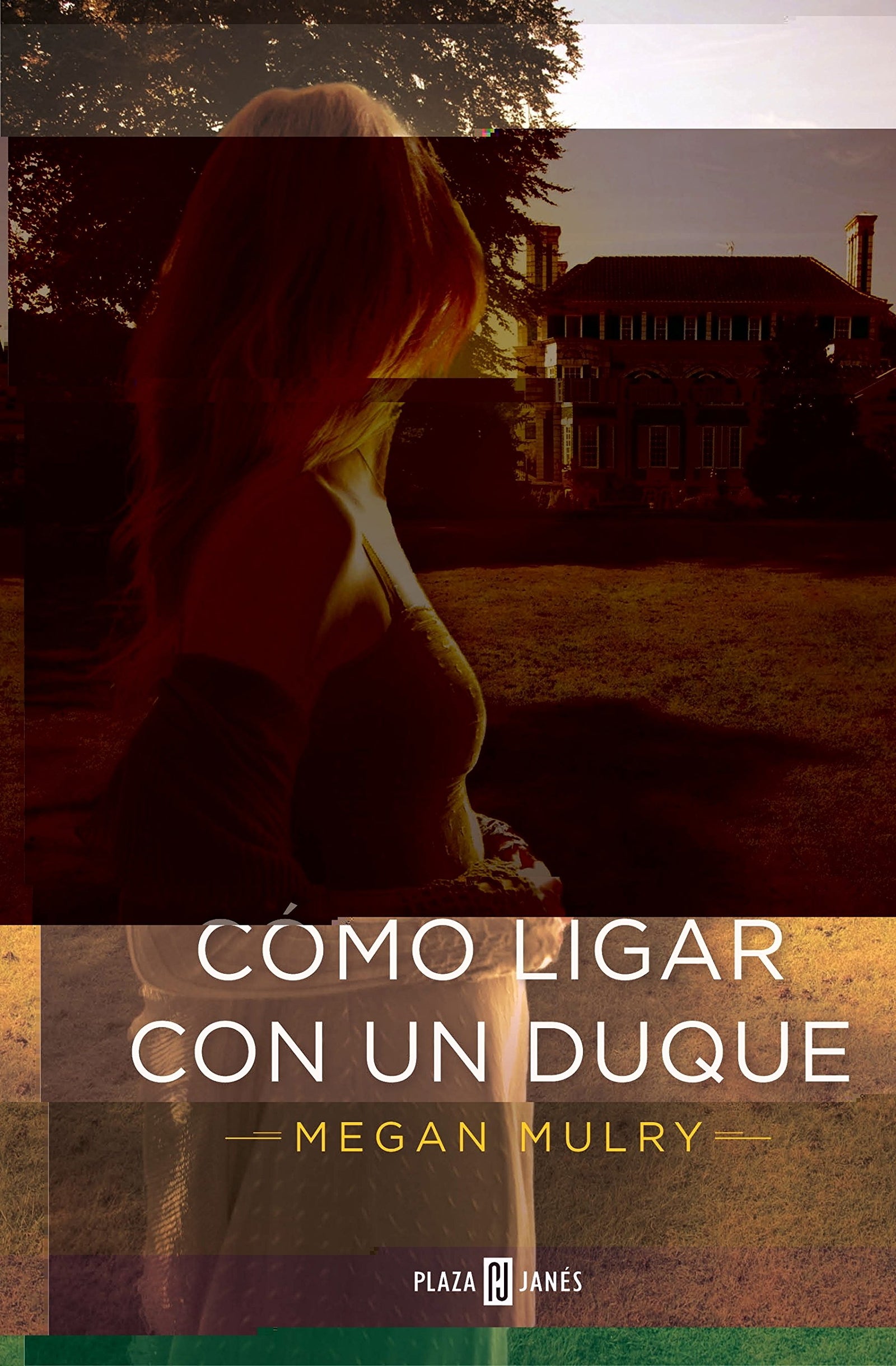 Cómo ligar con un duque (Amantes reales 1)