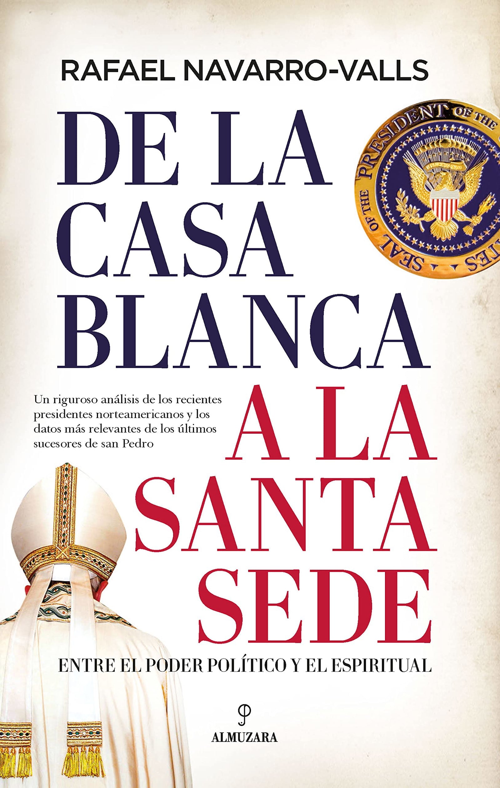 De la Casa Blanca a la Santa Sede: Entre el poder político y el espiritual (Sociedad actual)