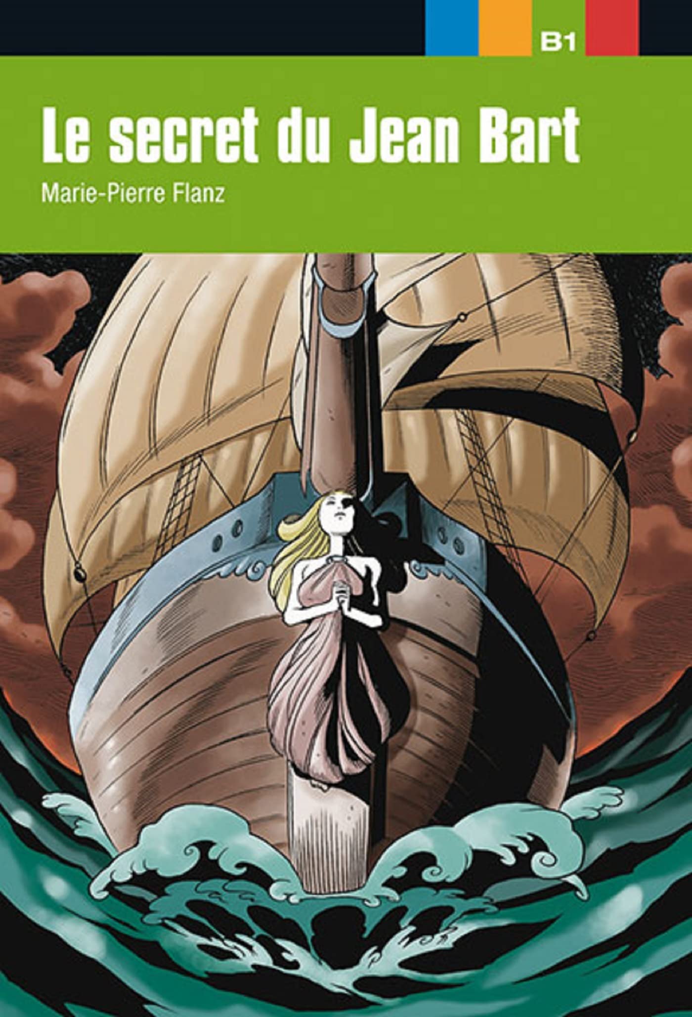 Le secret du Jean Bart, Aventure Jeune: Le secret du Jean Bart, Aventure Jeune (Collection aventure jeune B1)