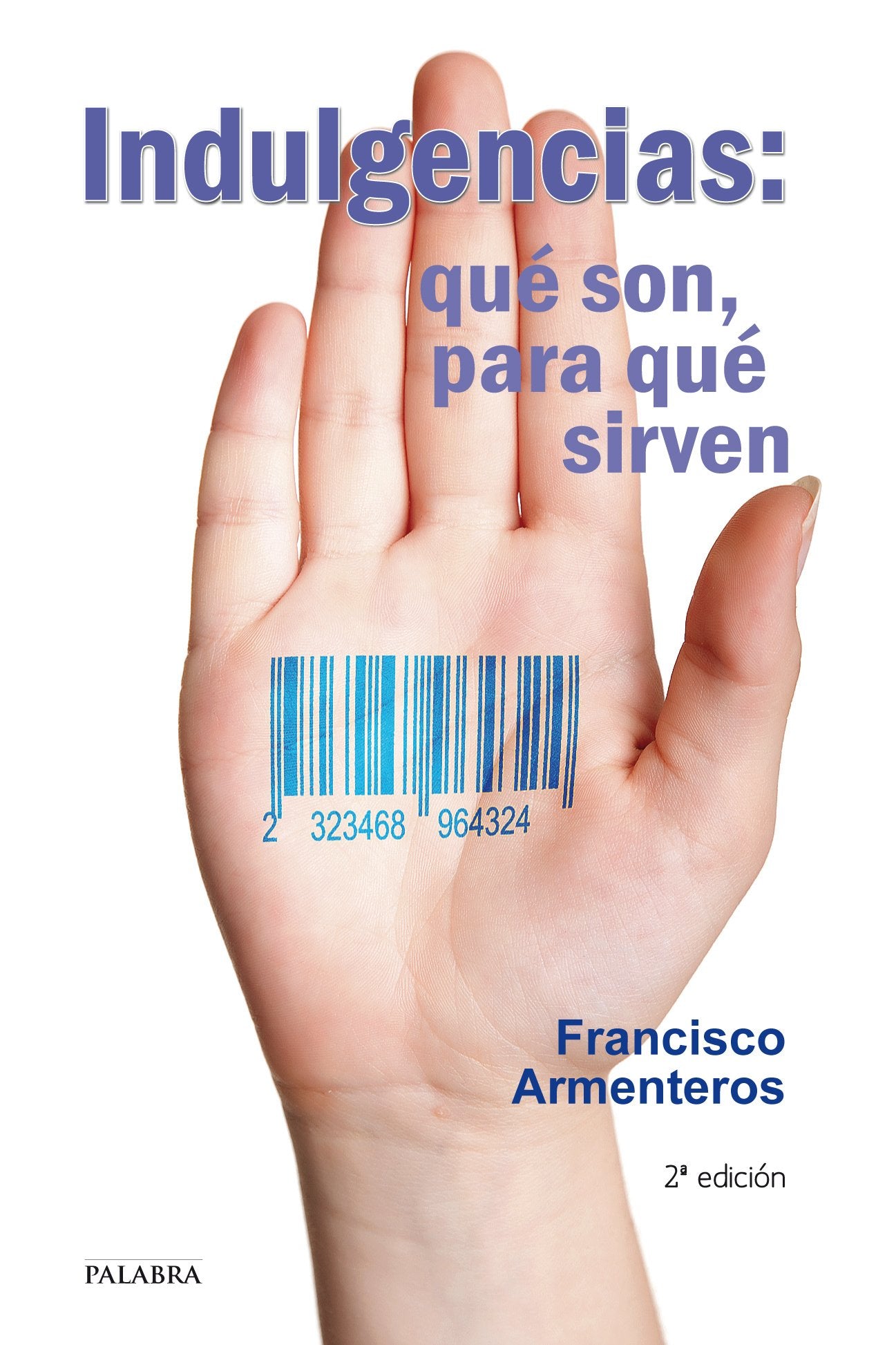 Indulgencias Que Son para que sirven (dBolsillo)