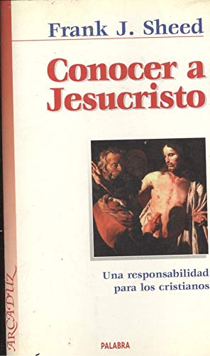 Conocer a Jesucristo (Arcaduz)