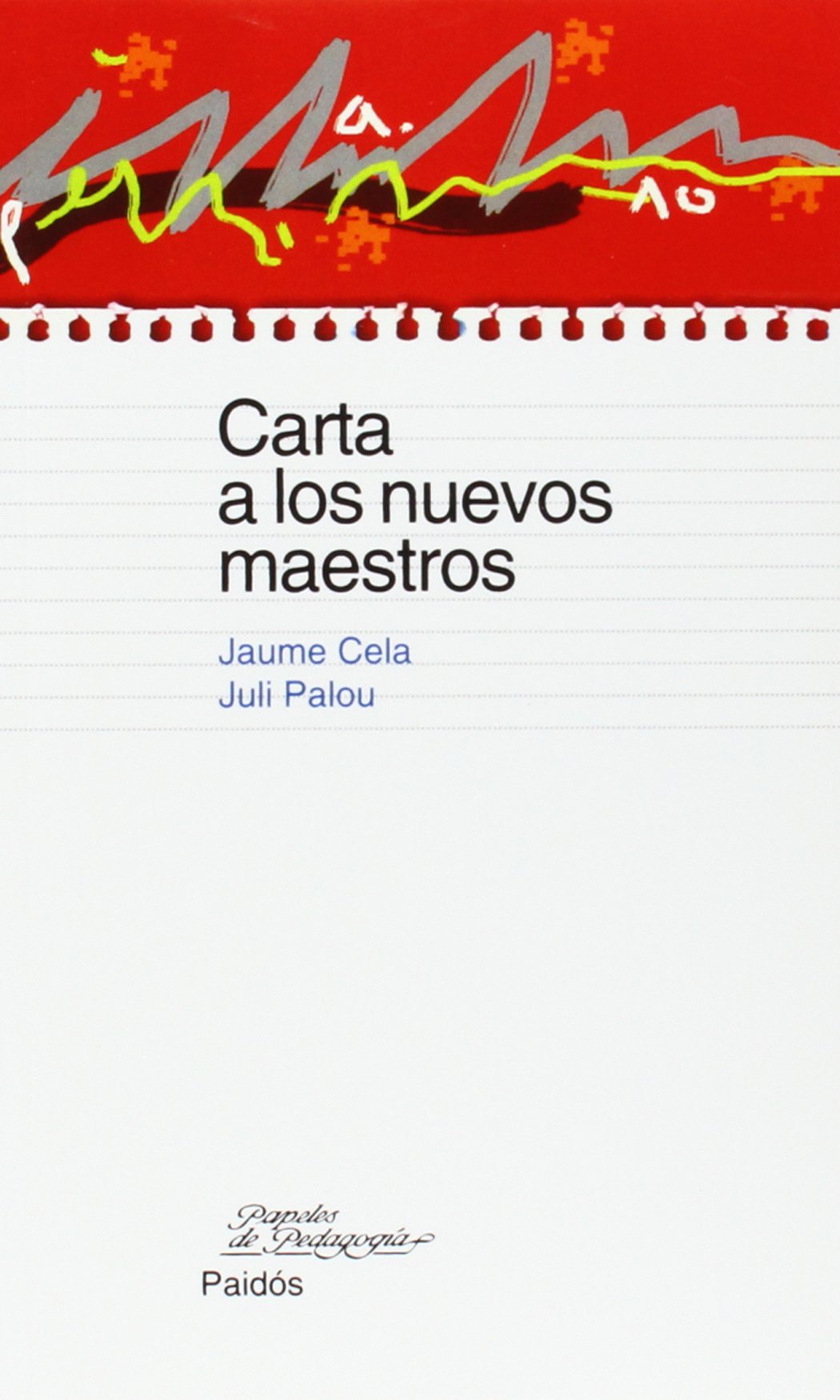 Carta a los nuevos maestros: 1 (Educador)