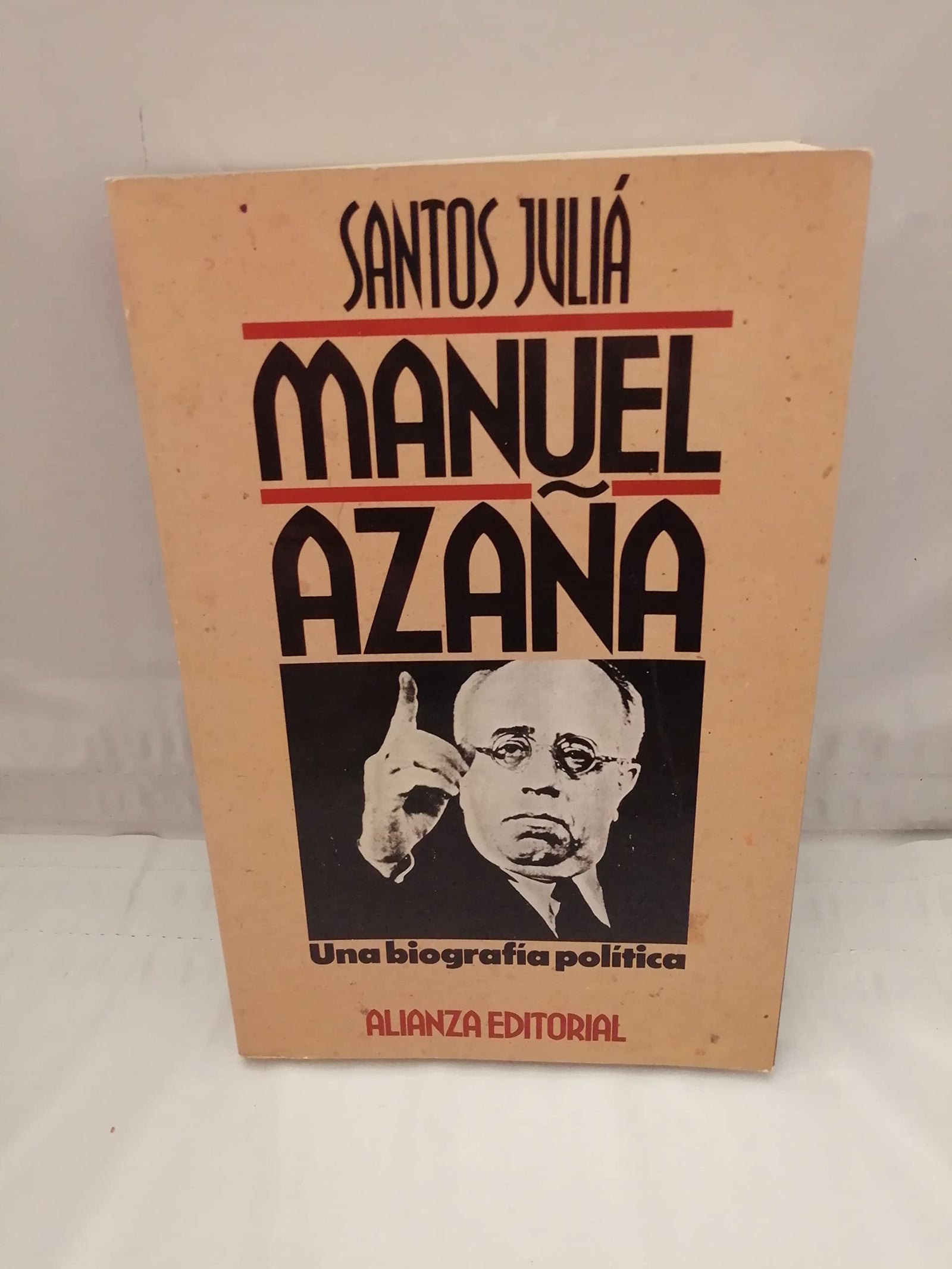 Manuel Azaña, una biografía política: Del Ateneo al Palacio Nacional (Libros Singulares (Ls))