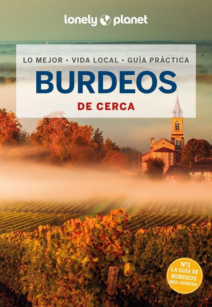 Burdeos de cerca 2 (Guías De cerca Lonely Planet)