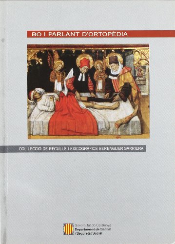 Bo i parlant d'ortopèdia (Reculls lexicogràfics Berenguer Sarriera)
