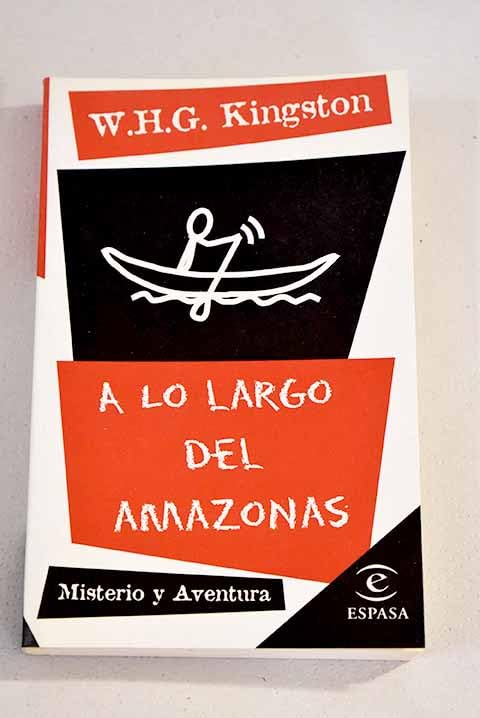 A lo largo del amazonas (misterio y aventura; (22))