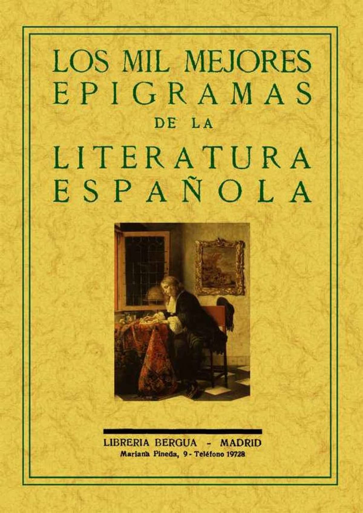 Los mil mejores epigramas de la literatura española (LAS MEJORES POESIAS DE LOS MEJORES POETA)
