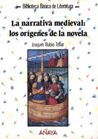 La narrativa medieval: los orígenes de la novela (Literatura - Biblioteca Básica De Literatura - Serie «General»)