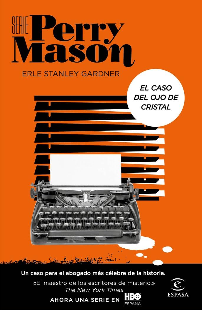 El caso del ojo de cristal (Serie Perry Mason 2): Un caso para el abogado más célebre de la historia (Espasa Narrativa)
