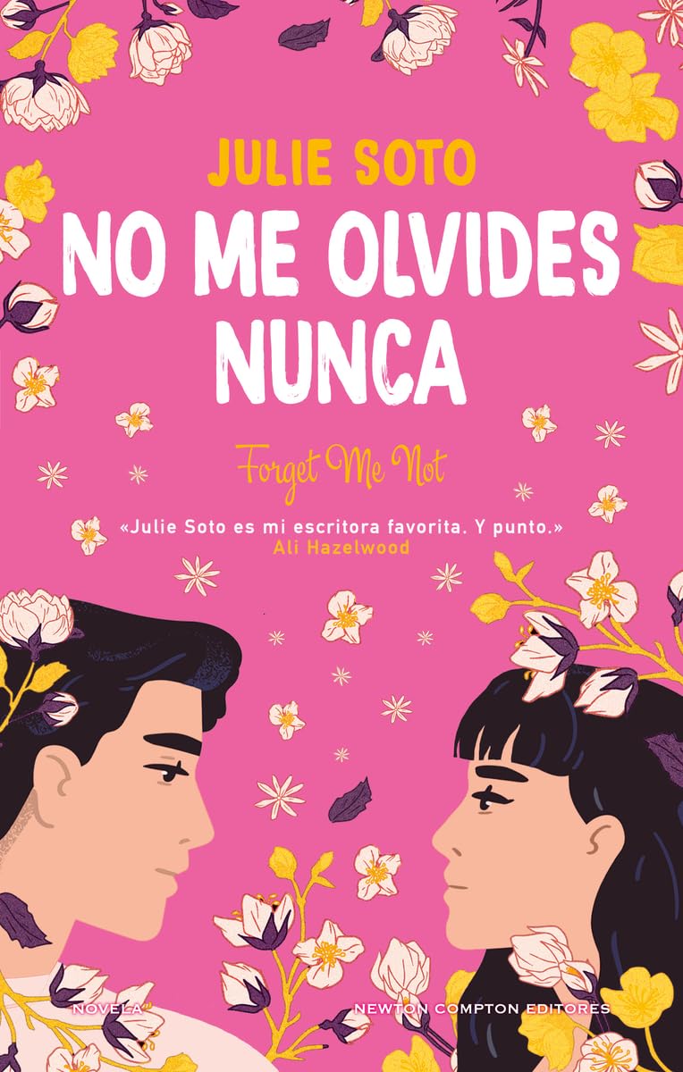 No me olvides nunca. Una boda, muchas flores y dos exs. La novela romántica que ha enamorado a Ali Hazelwood. (NC Romántica)