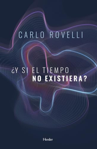 Y si el tiempo no existiera? (SIN COLECCION)