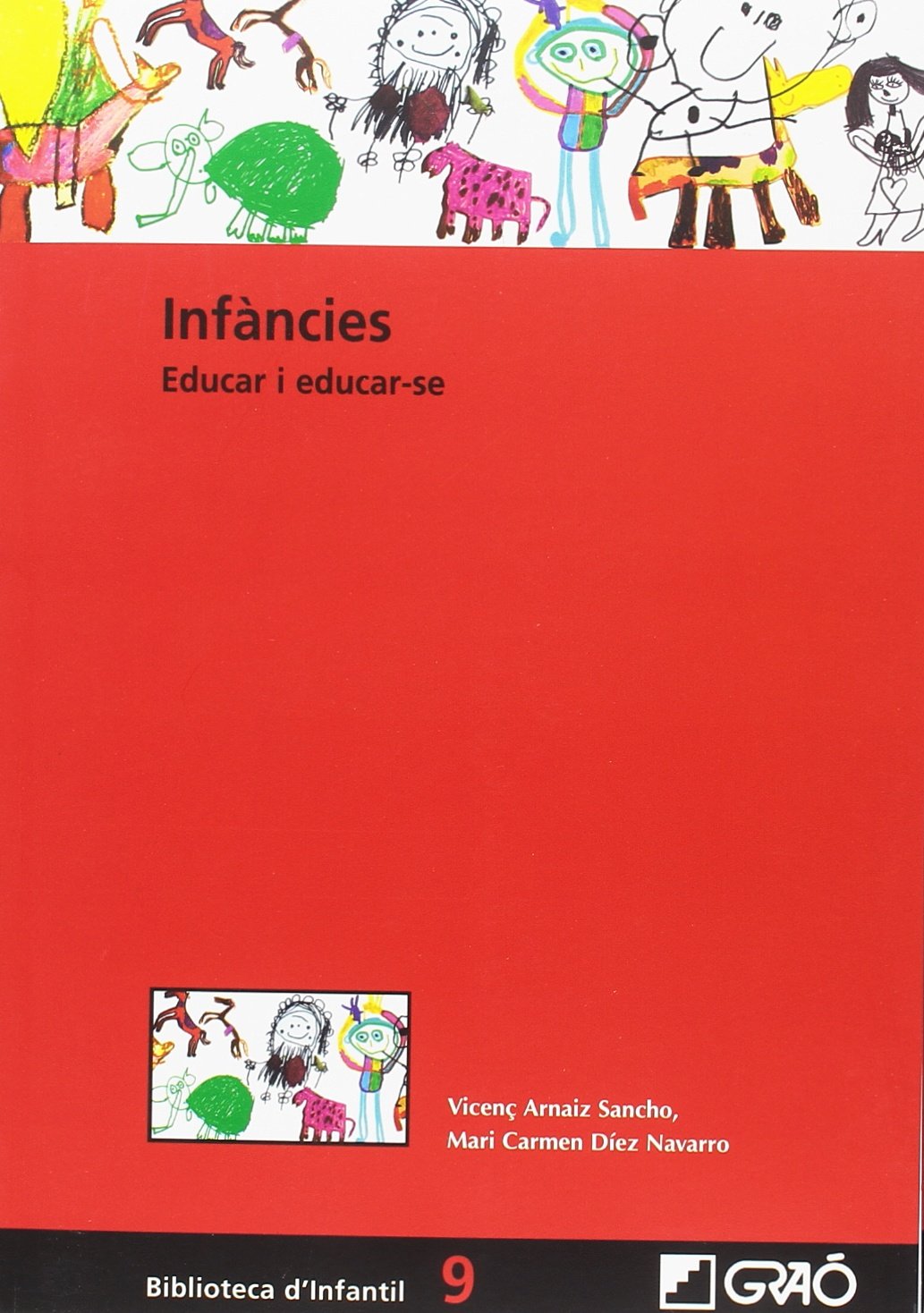 Infàncies. Educar i educar-se: 009 (Biblioteca Infantil (català))