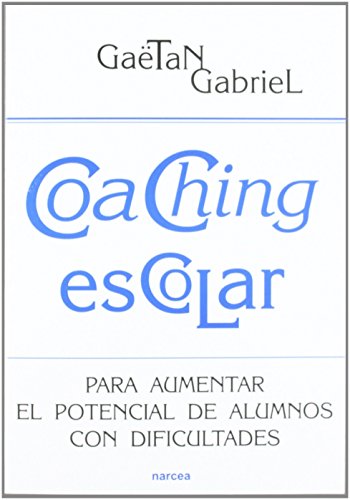Coaching Escolar: Para aumentar el potencial de alumnos con dificultades: 192 (Educación Hoy)