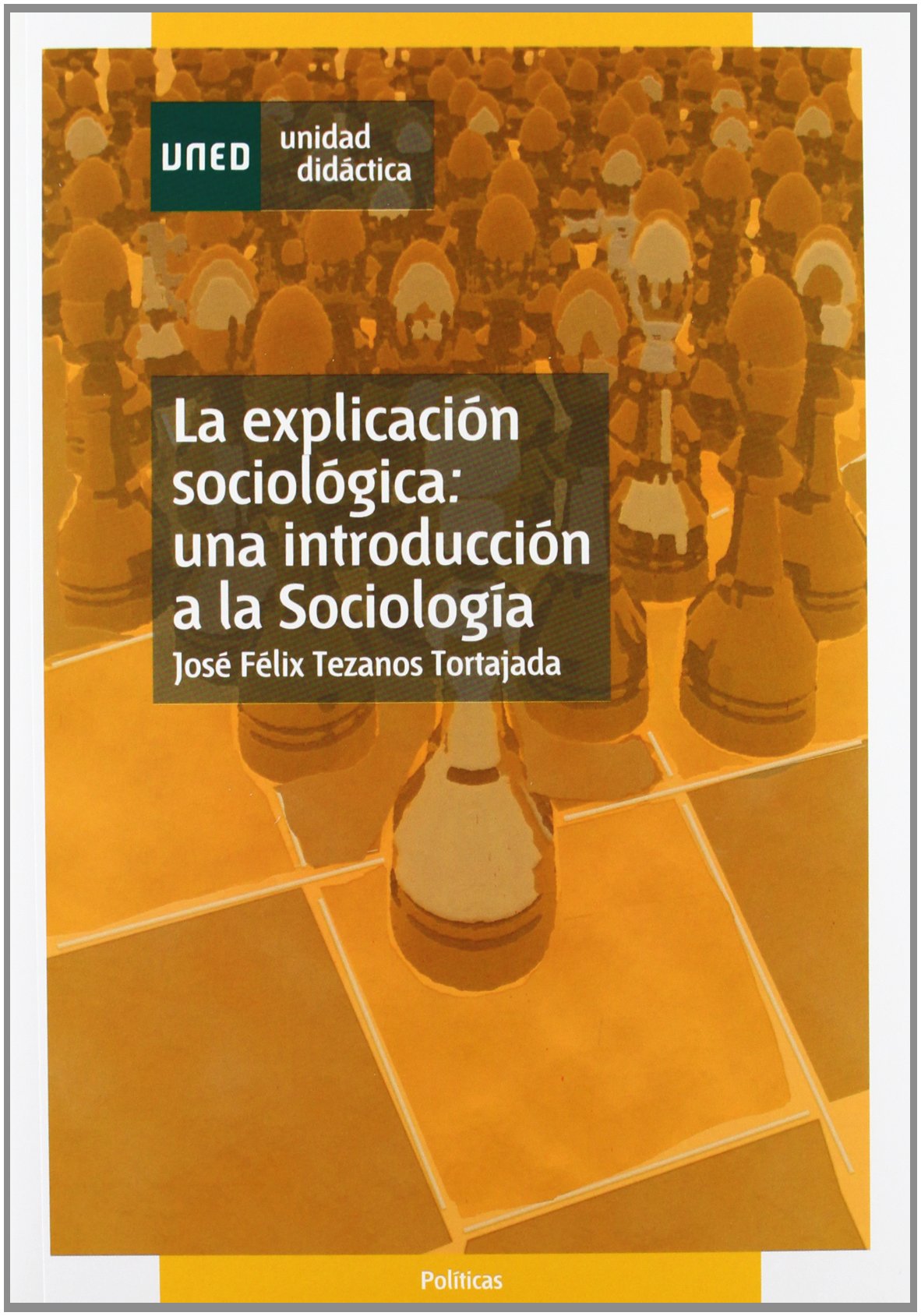 La explicación sociológica : una introducción a la sociología (UNIDAD DIDÁCTICA)