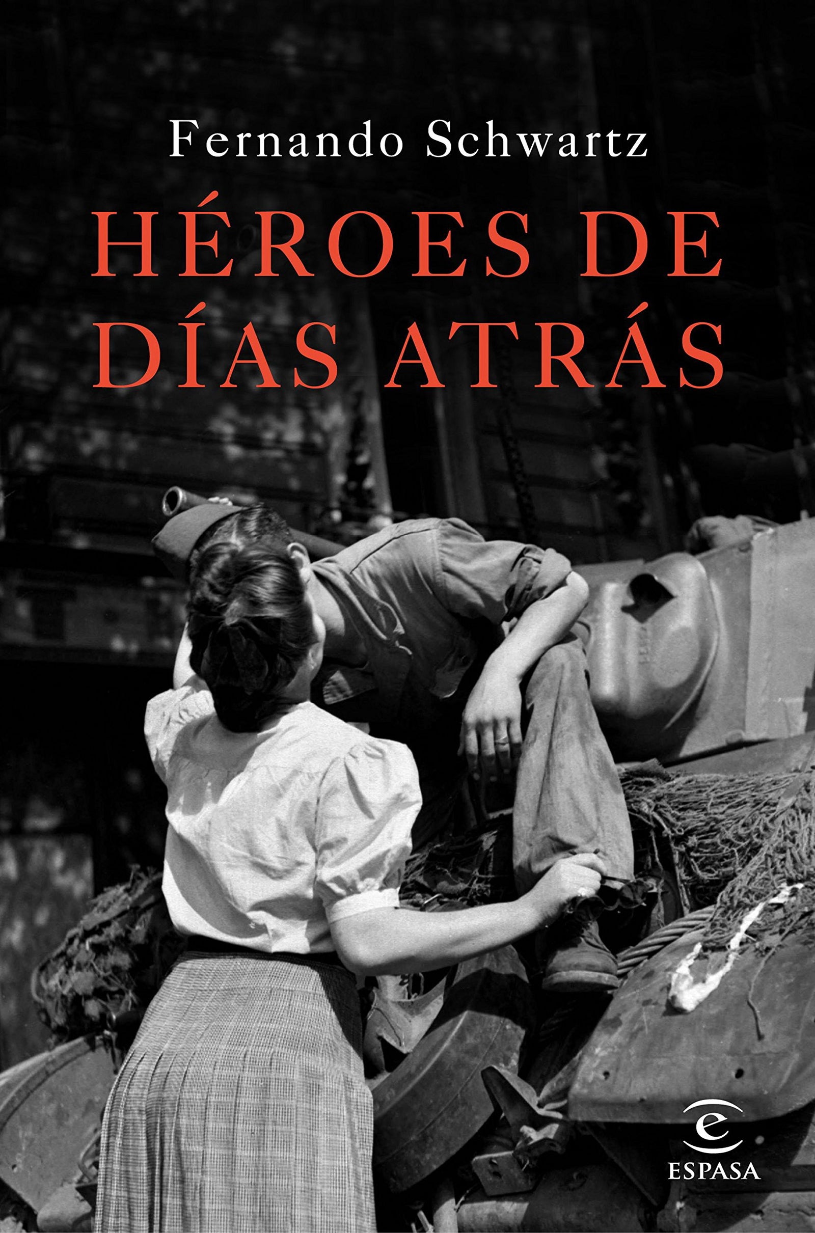 Héroes de días atrás (ESPASA NARRATIVA)