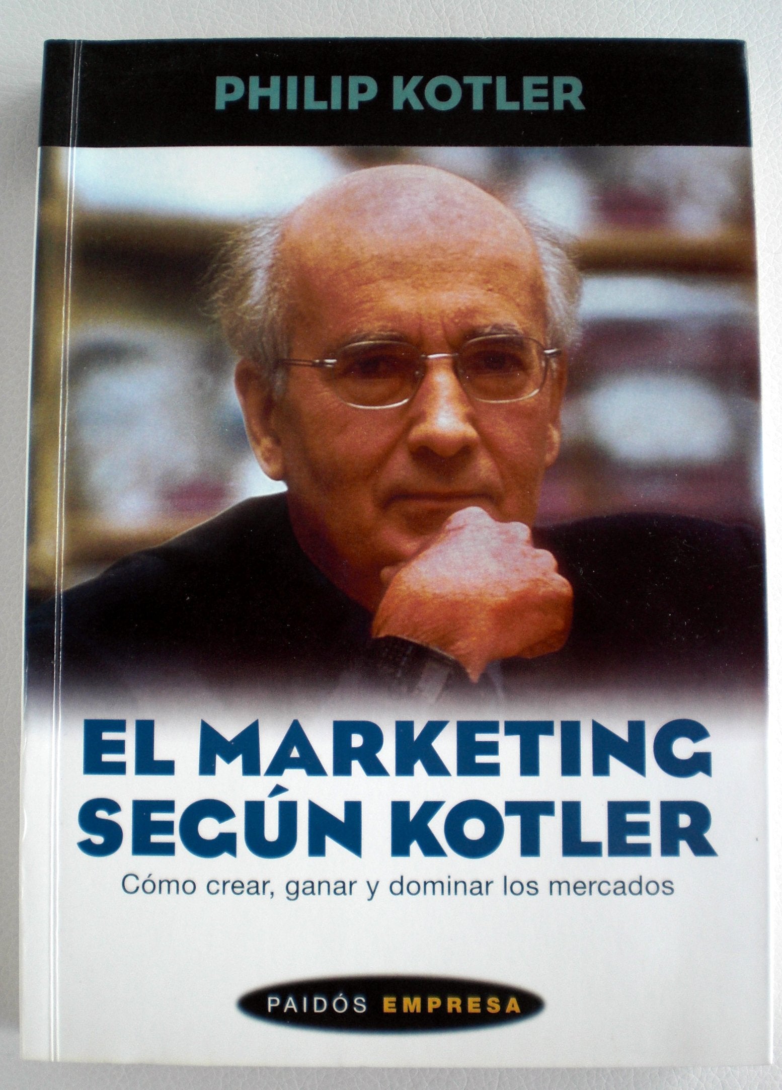 El marketing segun Kotler / the Marketing According to Kotler