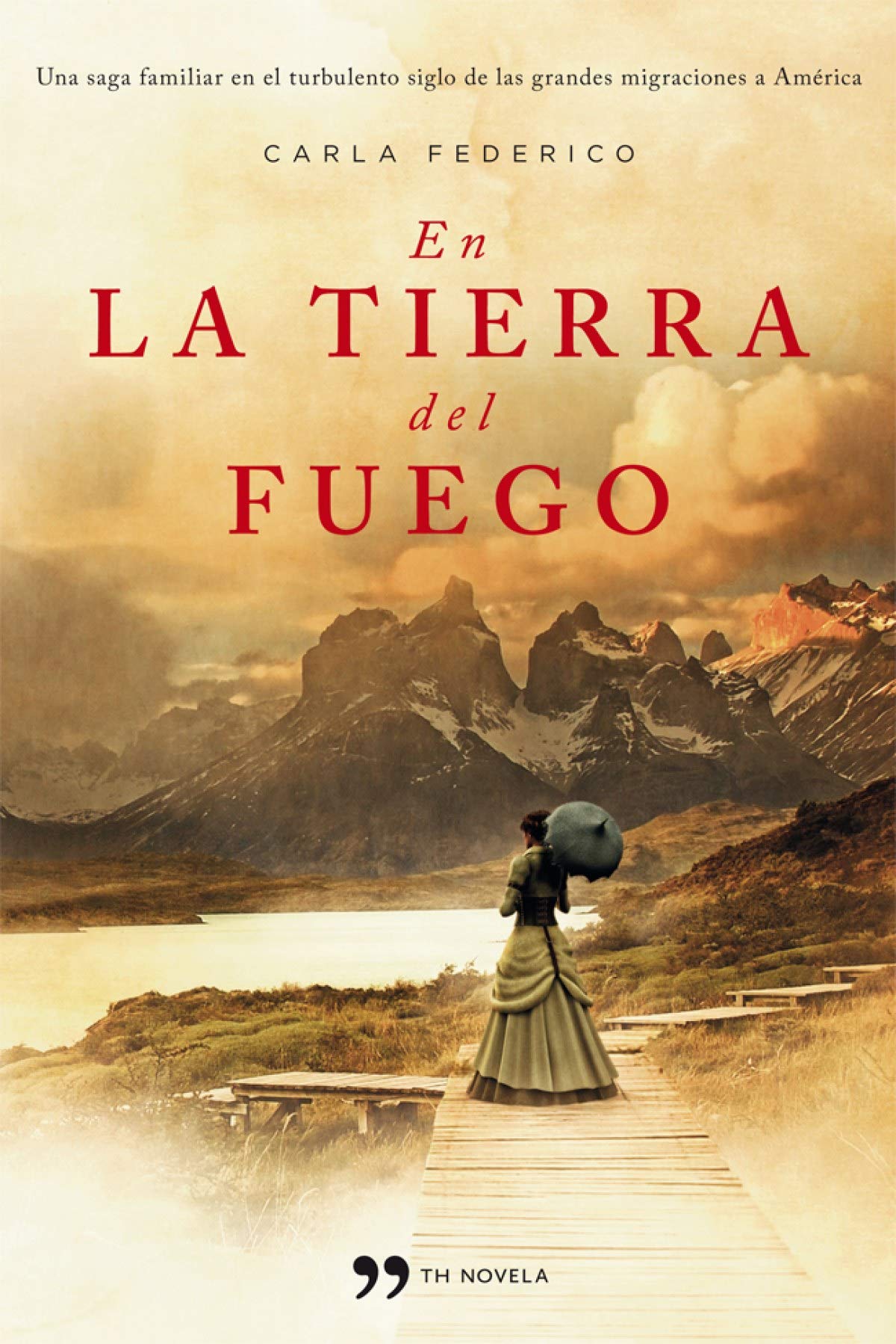 En la tierra del fuego (TH Novela)