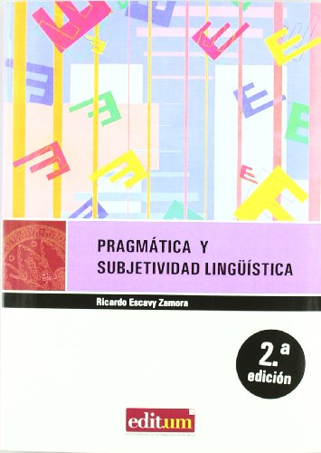 Pragmática y Subjetividad Lingüística (2ª Ed): 25 (Editum Signos)