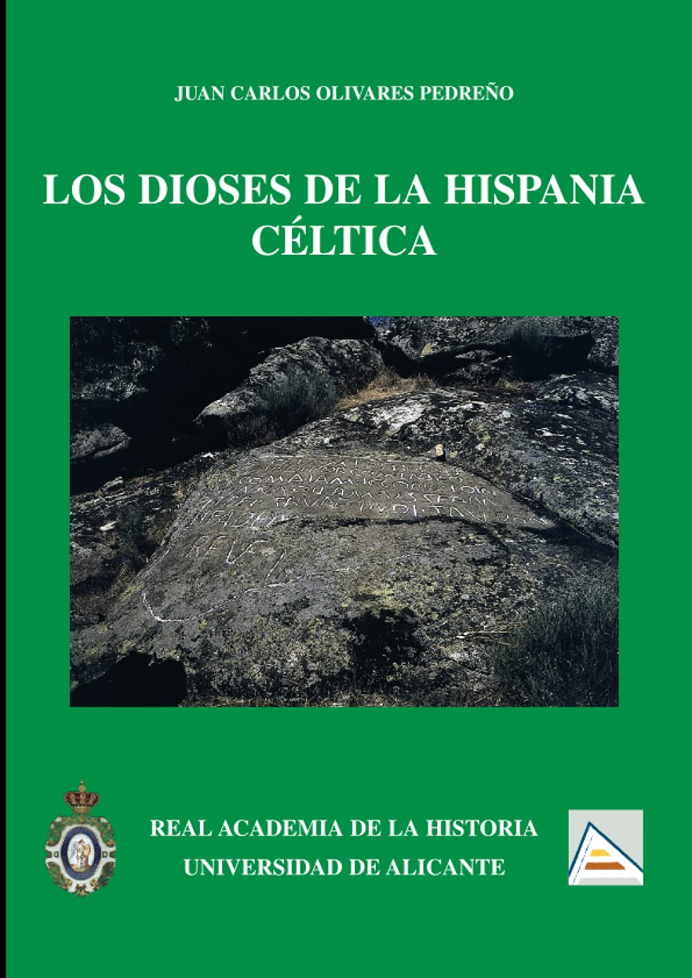 Los Dioses De La Hipania Céltica (Bibliotheca Archaeologica Hispana.)