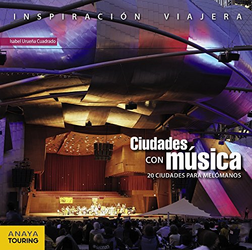 Ciudades con música (Inspiración Viajera)