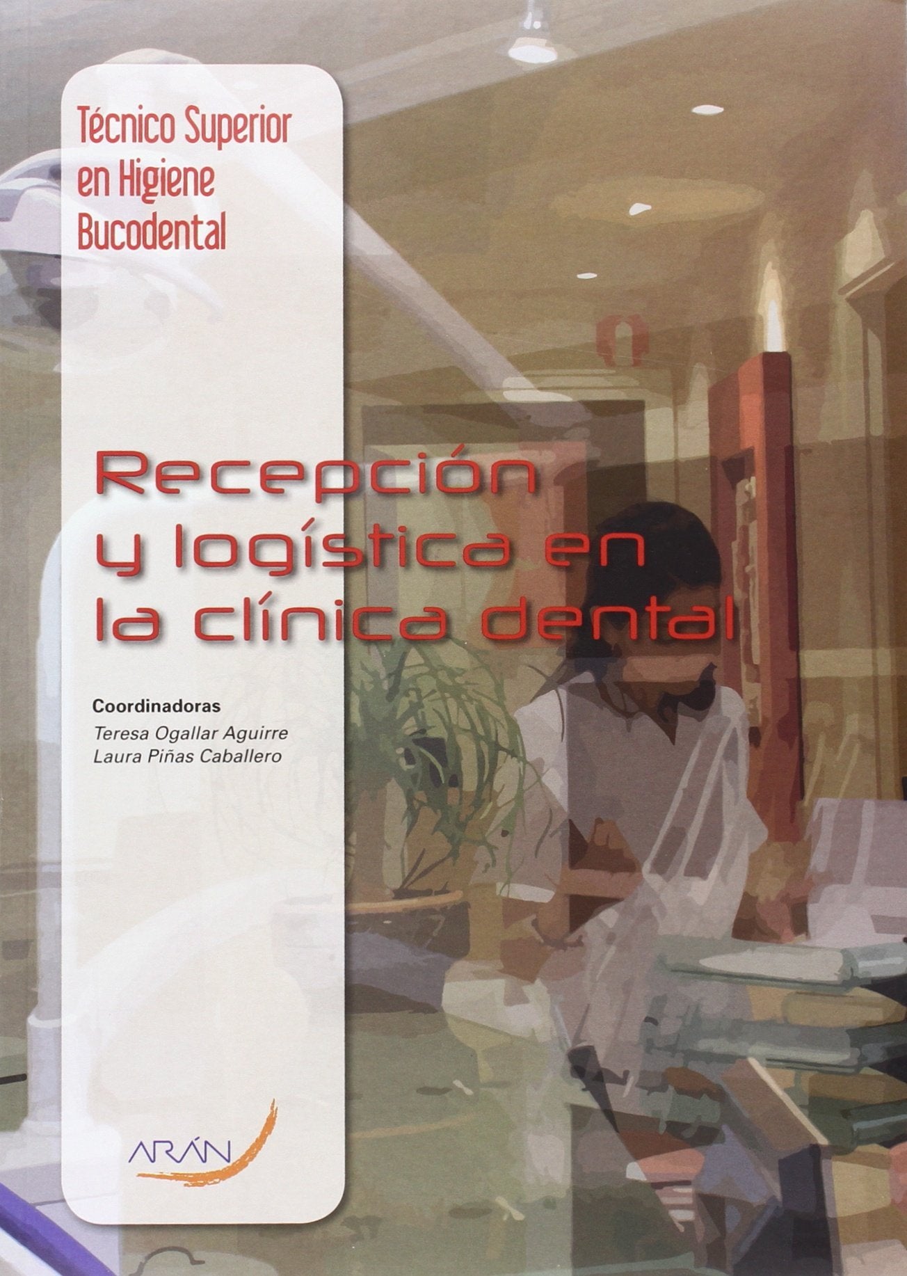 Recepción y logística en la clínica dental (SIN COLECCION)